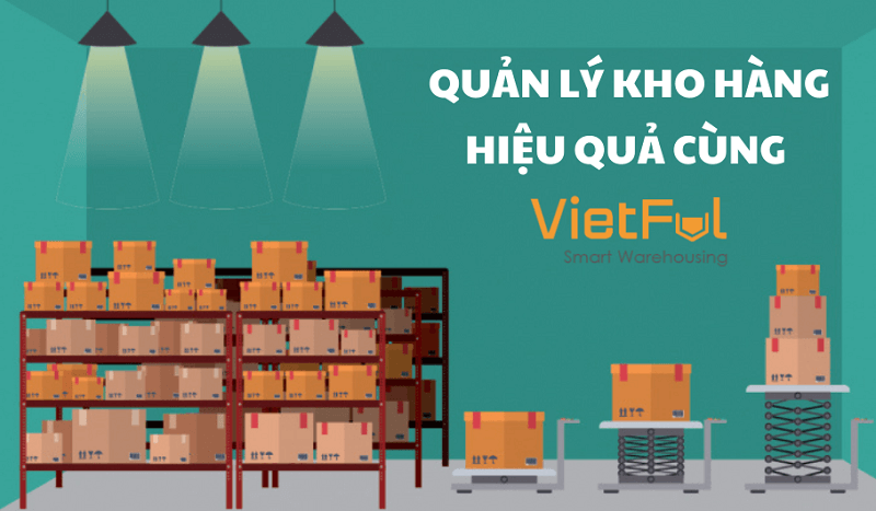 Quản lý kho hàng hiệu quả cùng VietFul