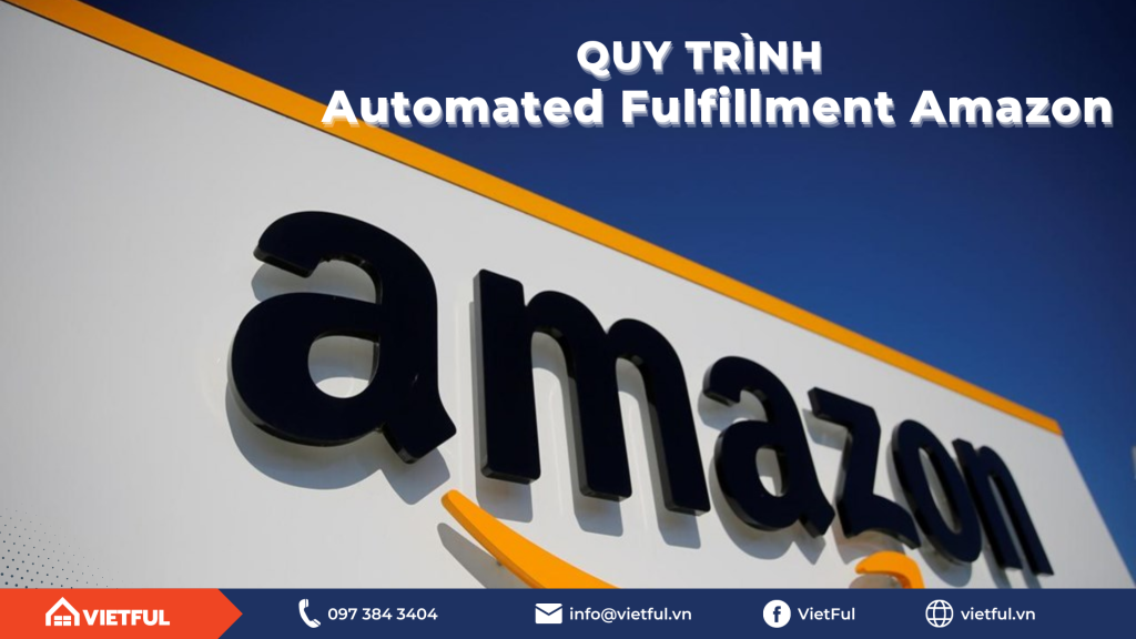 Quy trình Automated Fulfillment Amazon